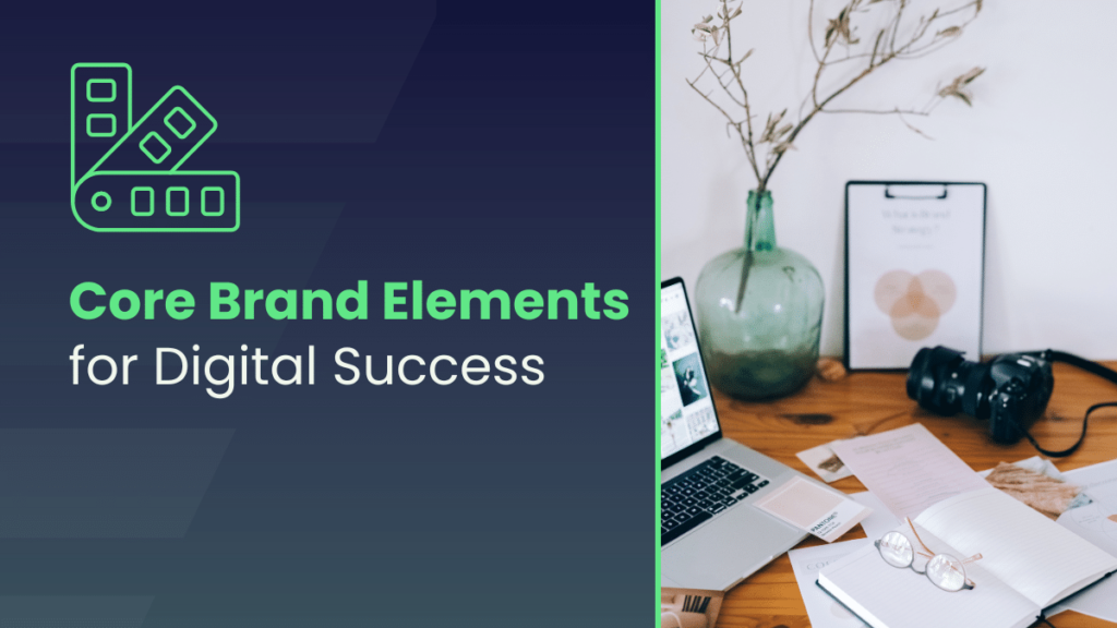 Brand Elements for Successful Digital Marketing